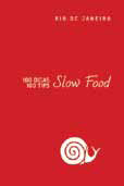 Guia Slow Food - 100 dicas Rio de Janeiro / 100 Slow Food Tips -